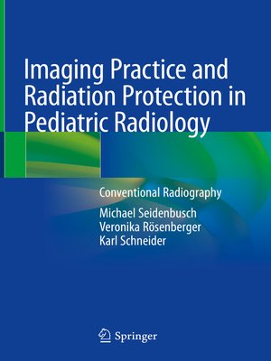cover image of Imaging Practice and Radiation Protection in Pediatric Radiology